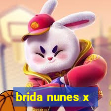 brida nunes x